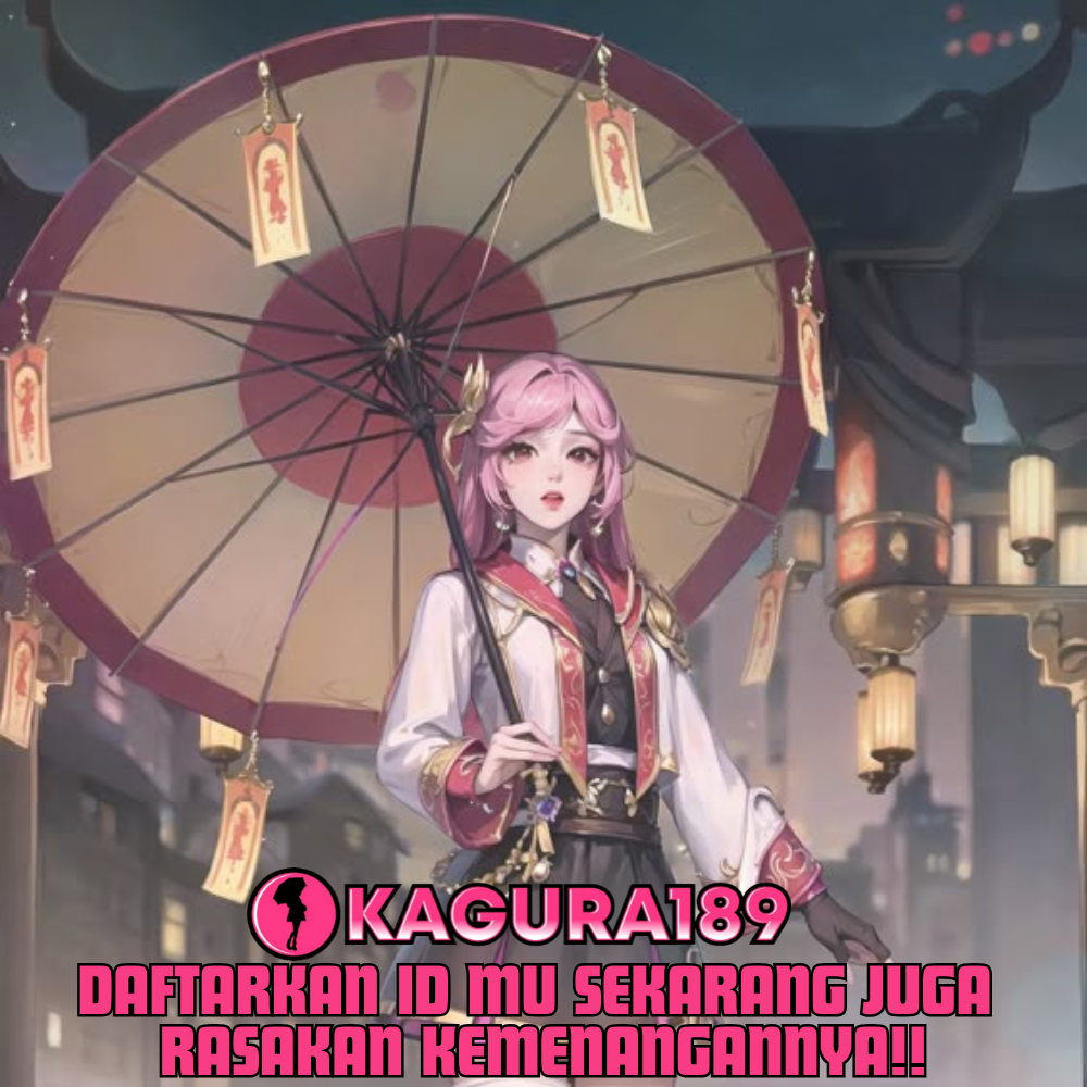 KAGURA189: Arena Taruhan Terpercaya, Kemenangan Dijamin Cair!